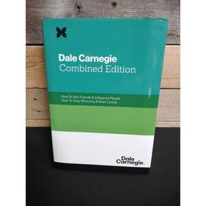 Dale Carnegie Combined Edition - How to Win Friends / How to Stop Worrying